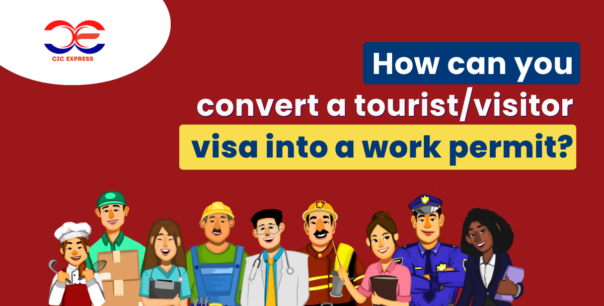 How can you convert a touristvisitor visa into a work permit