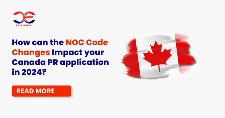 How can the NOC Code Changes Impact your Canada PR application in 2024?