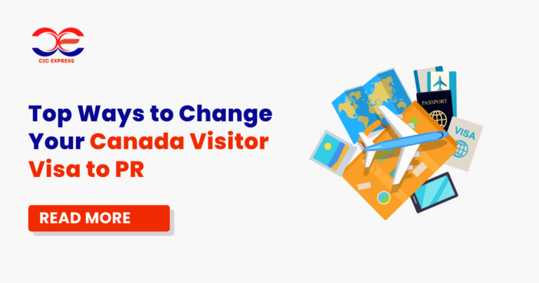 Top Ways to Change Your Canada Visitor Visa to PR 