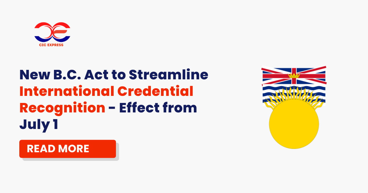 New B.C. Act To Streamline International Credential Recognition – Effect From July 1