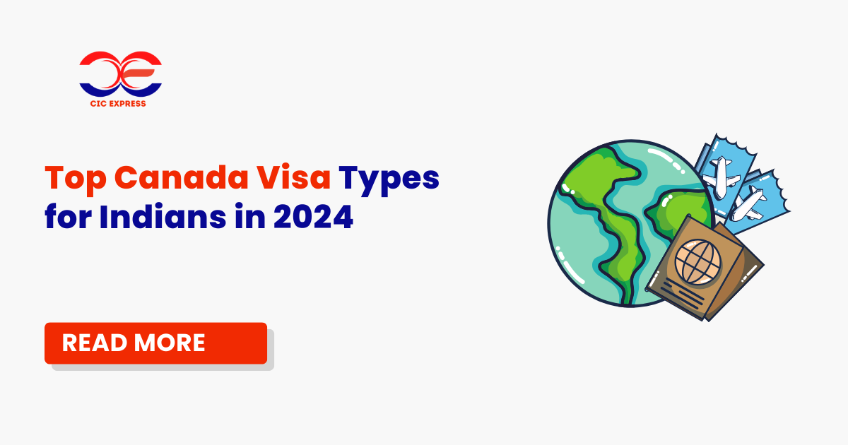 Top Canada Visa Types for Indians in 2024