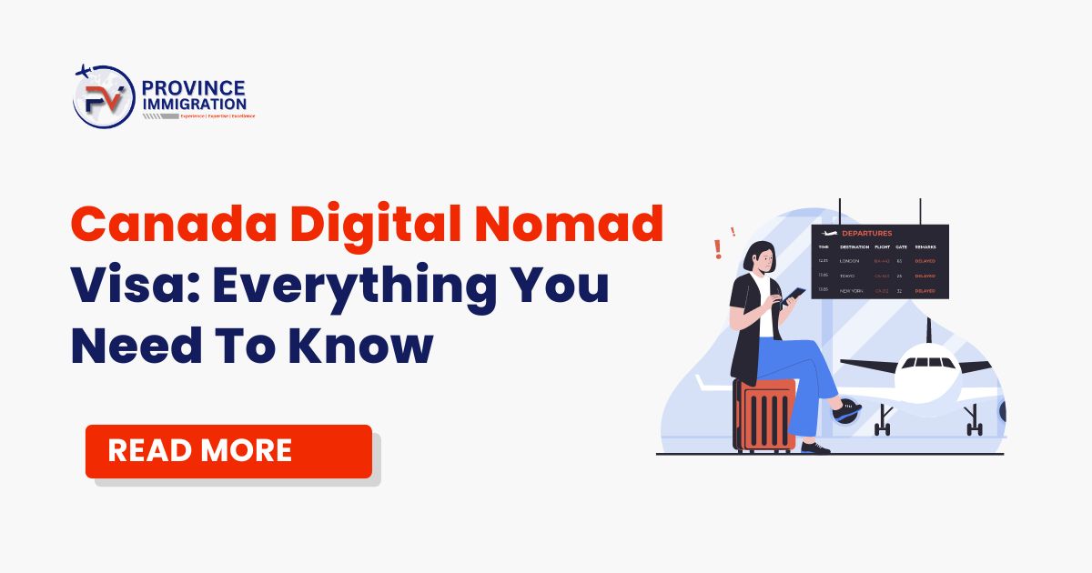 Canada Digital Nomad Visa: Everything You Need To Know