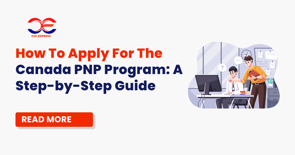 How To Apply For The Canada PNP Program: A Step-by-Step Guide