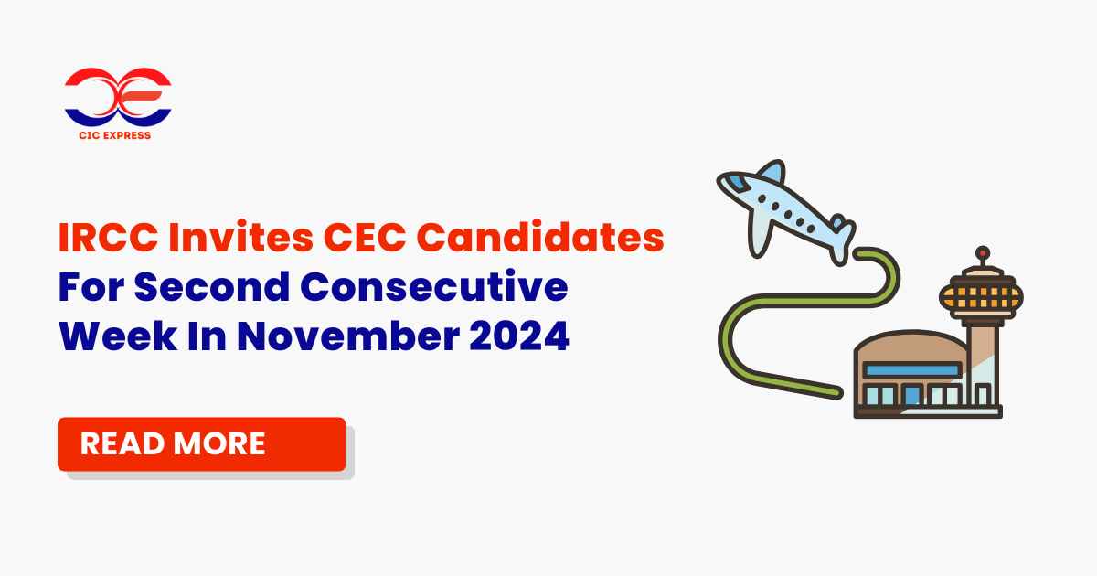 IRCC Invites CEC Candidates For Second Consecutive Week In November 2024